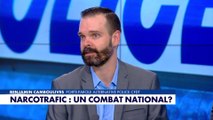 Benjamin Camboulives : «Il faut mettre le terrorisme et le narcotrafic sur le même plan.»