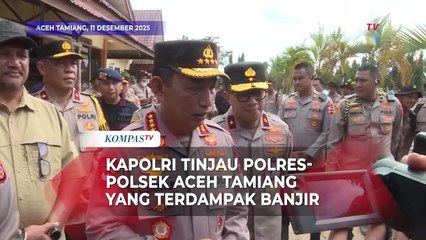 Kapolri ke Aceh Tamiang, Tinjau Polres-Polsek Terdampak Banjir dan Longsor
