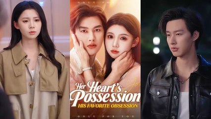[ Full Episode ] Her Heart's Possession, His Favorite Obsession