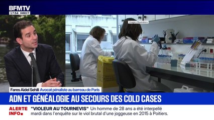 ADN et généalogie: "Il y aurait une trentaine de cold cases en France qui seraient susceptibles, si cette loi intervenait, de pouvoir être résolus par l'usage de cette technique", explique Fares Aidel Sehili, avocat pénaliste au barreau de Paris