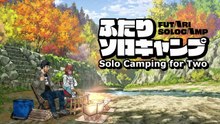 Solo Camping for Two Episode 23 English Sub