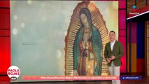 El significado histórico y cultural de la Virgen de Guadalupe | DPC con Paola Rojas