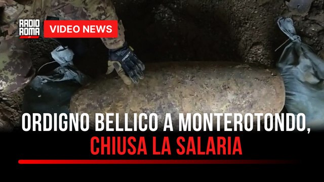 Ordigno bellico a Monterotondo, chiusa la Salaria