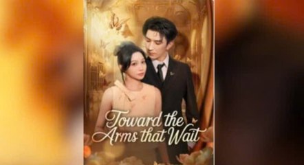 Towards the Arms That Wait (NEW) - FULL [Eng Sub]