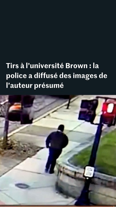 Tirs à l’université Brown : la police a diffusé des images de l’auteur présumé, toujours en fuite