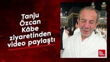 Tanju Özcan Kâbe ziyaretinden video paylaştı