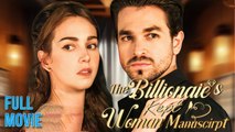 The Billionaire's Kept Woman Manuscript - Full Movie