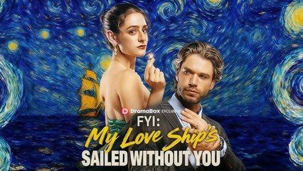 FYI My Love Ship's Sailed Without You – Full HD Movie