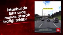 İstanbul’da lüks araç makas atarak trafiği tehlikeye düşürdü