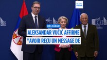 Aleksandar Vučić affirme avoir reçu un message de Moscou pour l'UE
