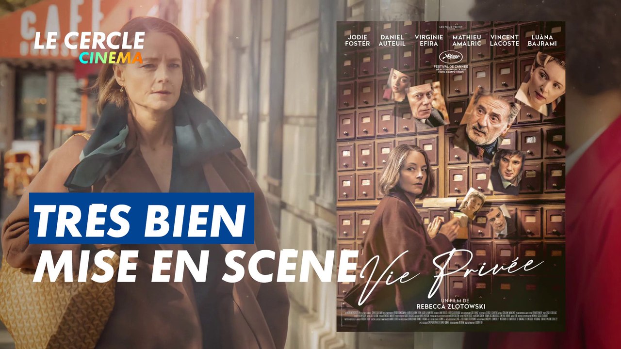 Jodie Foster dans l'univers de Rebecca Zlotowski dans Vie Privée