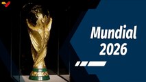 Tiempo Deportivo | Listos los grupos para la Copa del Mundo 2026
