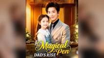 Magical Pen Dad's Rise