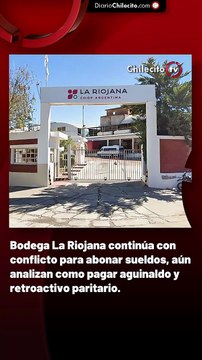 Bodega La Riojana continúa con conflicto para abonar sueldos, aún analizan como pagar aguinaldo y retroactivo paritario.