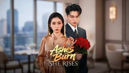 ASHES BURN SHE RISES