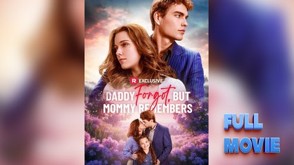 Daddy Forgot, But Mommy Remembers - Full Movie