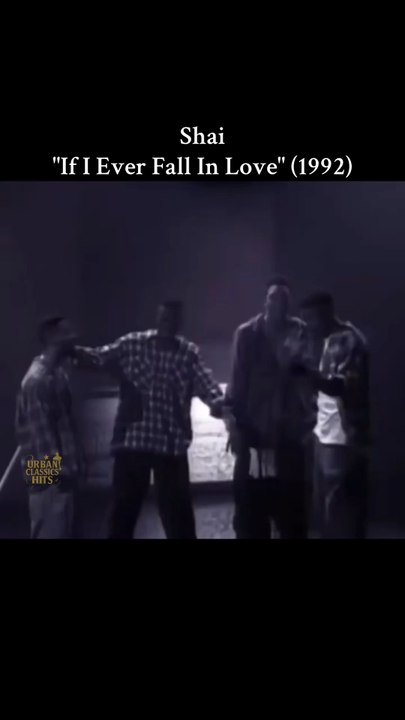 Shai"If I Ever Fall In Love" (1992)