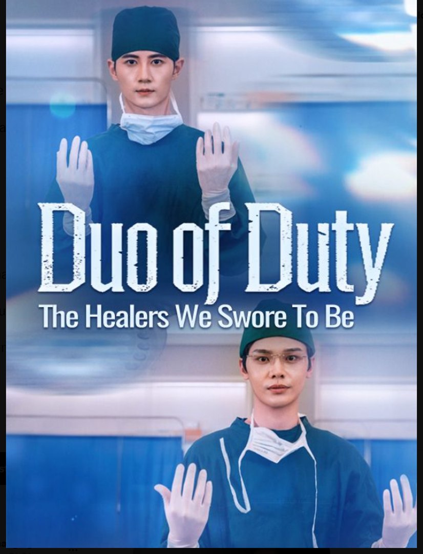 Duo of Duty The Healers We Swore to Be Chinese Drama - English Sub