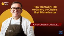 How teamwork led to Gallery by Chele’s first Michelin star | Power Talks with Pia Arcangel