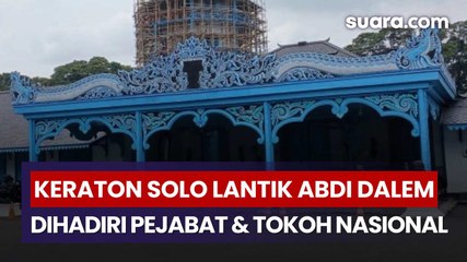 Keraton Solo Lantik 50 Abdi Dalem Baru, Sejumlah Pejabat dan Tokoh Nasional Hadir