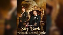 Step Back! Nothing Escapes the Eagle - FULL (2025)