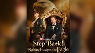 Step Back! Nothing Escapes the Eagle Full Movie
