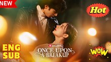 Once Upon A Breakup Full