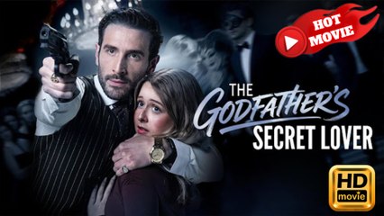 The Godfather's Secret Lover  Full Movie HD - Drama ShortFilms Hot