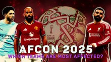 How will AFCON affect the Premier League?