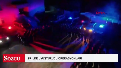 29 ilde uyuşturucu operasyonları: 110 şüpheli tutuklandı