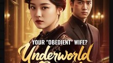 Your Obedient Wife Underworld Queen (2025) - FULL HD [Eng Sub]