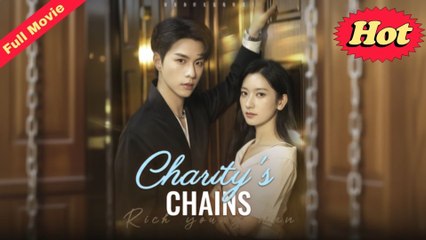 CHARITY'S CHAINS Full Movie English Sub