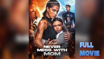 Never Mess With Mom🔥