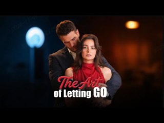 THE ART OF LETTING GO [EngSub]