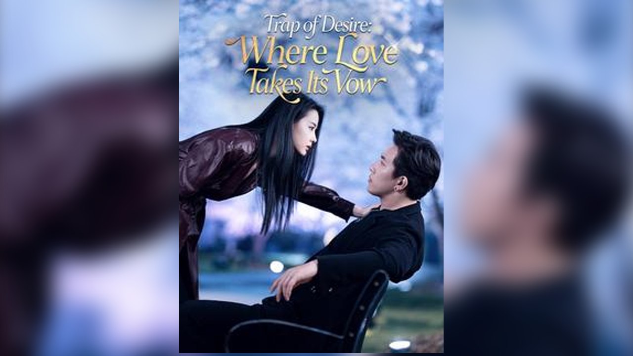 Trap of Desire: Where Love Takes Its Vow