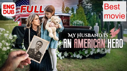 My Husband Is An American Hero (NEW) - FULL