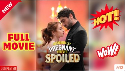 Accidentally Pregnant, Forever Spoiled Short Drama