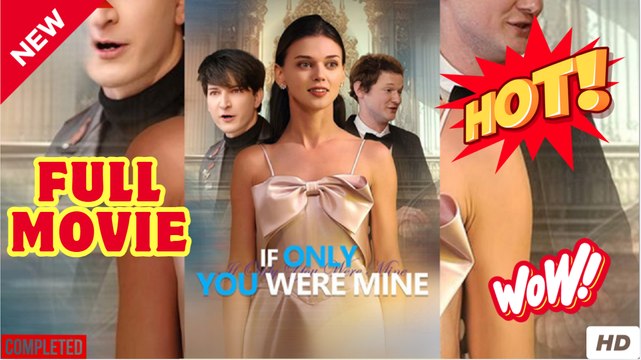 If Only You Were Mine (2025) - FULL