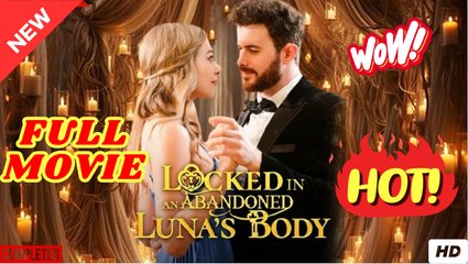 Locked in an Abandoned Luna's full short drama