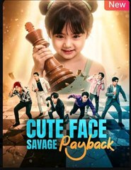 Cute Face Savage Payback Chinese Drama - English Sub