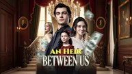 An Heir Between Us Full