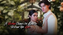 A Second Chance For Luna To Defend Her Love With High Quality - Full Movie