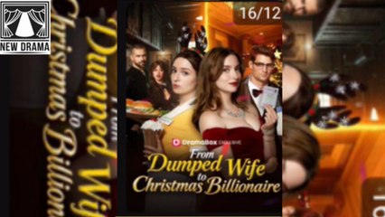 🔥 🔥 [Hot 2025] From Dumped Wife to Christmas Billionaire #FullMovie🏆 SonGoChay💥 💥
