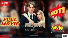 Wake Me Up My First Love Short Drama
