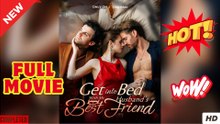 Get Into Bed With My Husband's Best Friend (2025)