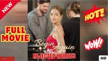 Begin Again With The Rejected Heiress FULL & DETAILED VERSION