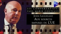 Les Conversations de Paul-Marie Coûteaux avec John Laughland : Les sources pourries du sous-empire bruxello-germanique