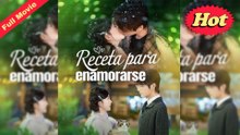 Receta para enamorarse Película Completa