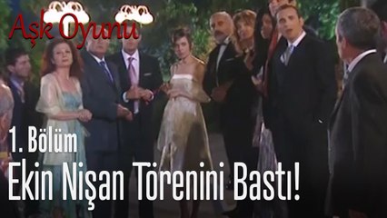 Ekin, nişan törenini bastı! - Aşk Oyunu 1. Bölüm