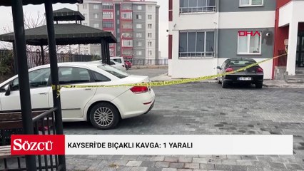 Kayseri'de bıçaklı kavga: 1 yaralı